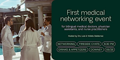 Primaire afbeelding van CulturaMed Connect | Networking Event for Medical Professionals | Los Angeles & SoCal