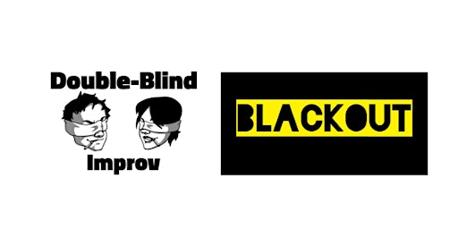 Imagem principal do evento Double-Blind Improv / Blackout Improv Double Feature