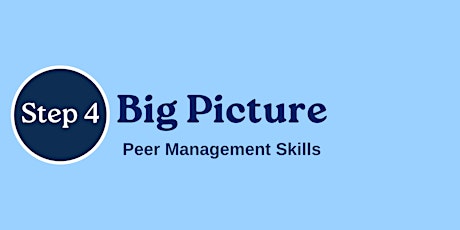 Step 4: Peer Management Skills (Virtual)