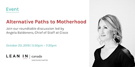 Lean In Canada - Vancouver: Roundtable - Alternative Paths to Motherhood primary image