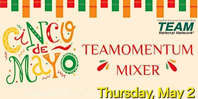 Hauptbild für Cinco De Mayo - Networking Mixer with TEAM Momentum