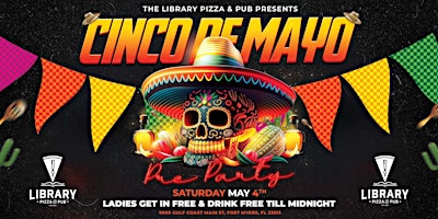 Image principale de Cinco de Mayo PRE PARTY Saturdays LADIES NIGHT May 4th @ The Library