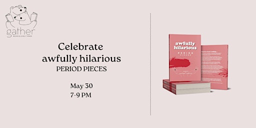 Primaire afbeelding van AWFULLY HILARIOUS: PERIOD PIECES BOOK LAUNCH