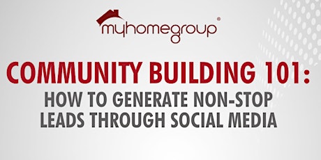 Community Building 101: How to Generate Non-Stop Leads Through Social Media