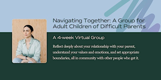 Primaire afbeelding van Navigating Together: A Group for Adult Children of Difficult Parents