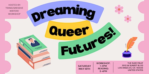 Primaire afbeelding van Dreaming Queer Futures: A Community Writing + Reading Workshop
