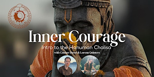 Primaire afbeelding van INNER COURAGE: Intro to the Hanuman Chalisa