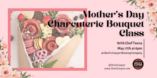 Imagem principal do evento Mother's Day Charcuterie Bouquet Class at Devil's Canyon