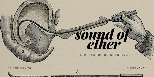Hauptbild für Sound of Ether – Workshop on Urethral Sounding