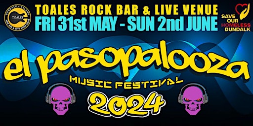 EL PASOPALOOZA Music Festival WEEKEND TICKET - 3 Days - 24 Acts - 2 Stages
