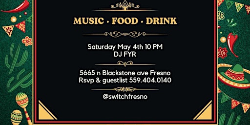 Imagem principal do evento Pre Cinco De Mayo Celebration with DJ FYR 18+/21+ at Switch