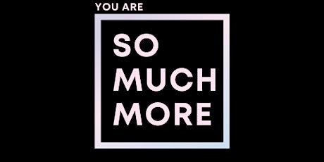 You Are So Much More - Group Talk