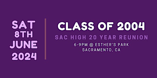 Sacramento High School-Class of 2004, 20th Reunion primary image