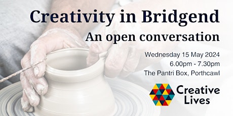 Creativity in Bridgend - an open conversation (Porthcawl)