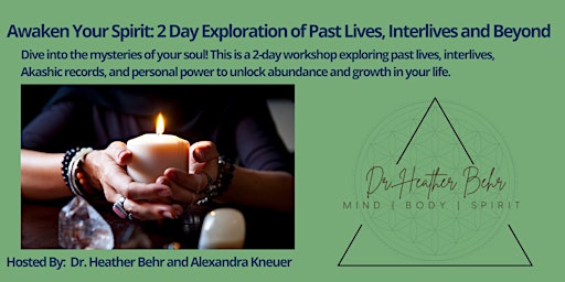 Imagem principal do evento Awaken Your Spirit: 2 Day Exploration of Past Lives, Interlives, and Beyond