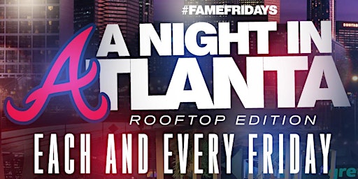 Image principale de Fame Rooftop Fridays #GreatestShowOnEarth (Everyone Invited)