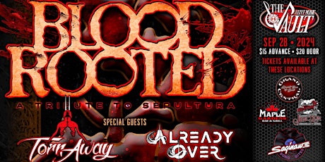 BLOOD ROOTED "Sepultura Tribute" wsg/ Torn Away and Already Over