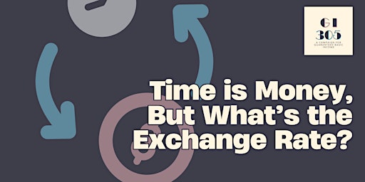 Imagem principal do evento Time is Money, But What's the Exchange Rate?