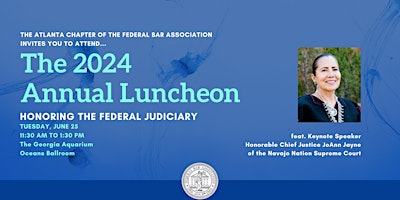 Primaire afbeelding van FBA Atlanta - 2024 Luncheon Honoring the Federal Judiciary