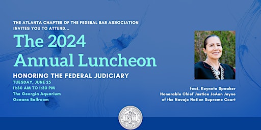 Image principale de FBA Atlanta - 2024 Luncheon Honoring the Federal Judiciary