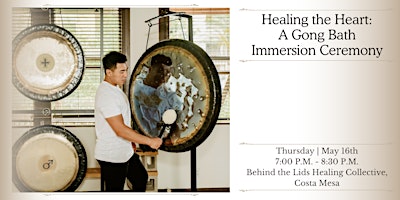 Imagem principal de Healing the Heart: A Gong Bath Immersion Ceremony (Costa Mesa)