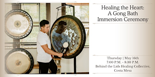 Imagem principal do evento Healing the Heart: A Gong Bath Immersion Ceremony (Costa Mesa)