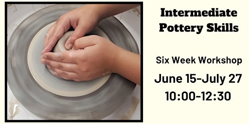 Immagine principale di Intermediate Pottery Skills : The Craft of Controlling Clay on the Wheel 