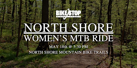 Bike Stop North Shore Women's MTB Ride