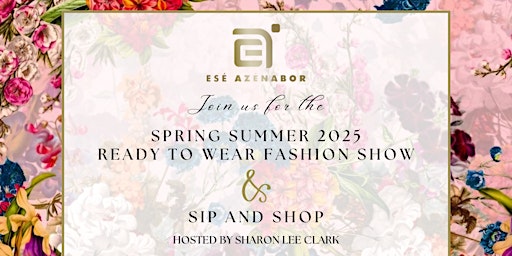 Primaire afbeelding van Spring Summer 2025 Ready to Wear Fashion Show & Sip and Shop