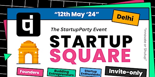 Imagem principal do evento Startup Square - Craziest Startup Event of Delhi