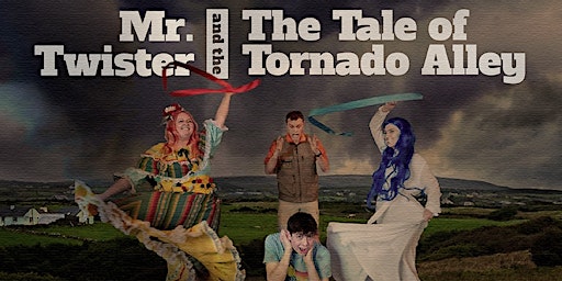 Imagem principal do evento Mr. Twister and the Tale of Tornado Alley VIP Performance