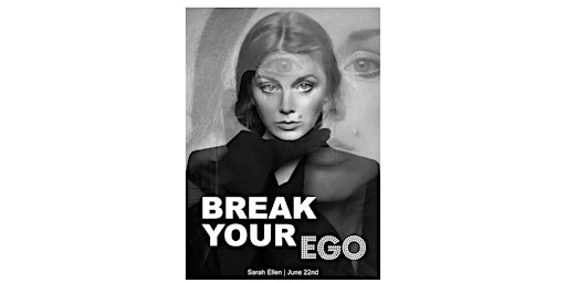 Imagem principal de In Between Time Presents: "Break Your Ego" by Sarah Ellen