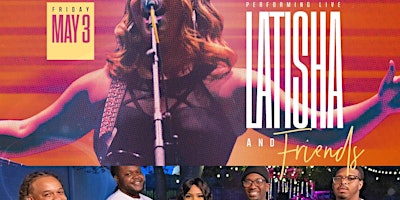 ISH presents "FRIDAY NIGHT LIVE" with LATISHA AND FRIENDS primary image
