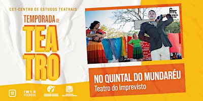 Immagine principale di Temporada do CET - Espetáculo No Quintal do Mundaréu - Grupo Teatro do Impr 