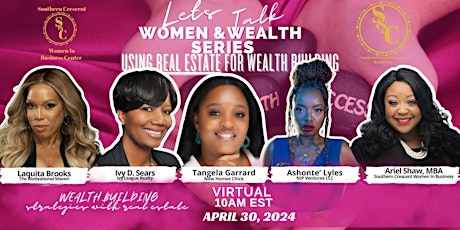 Women&Wealth Series: Using Real Estate As An Investment Tool