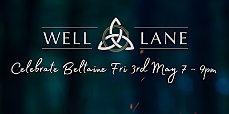 Beltaine at The Well Lane
