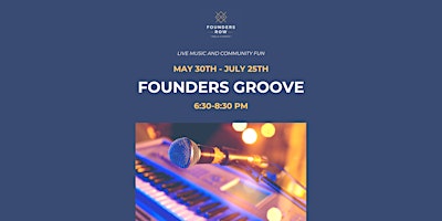 Immagine principale di Founders Groove Concert Series at Founders Row 