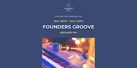 Founders Groove Concert Series at Founders Row