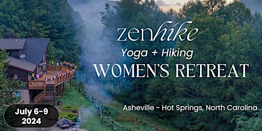 Primaire afbeelding van ZENhike Women's Wellness Retreat  Asheville, NC ~  July 6-9, 2024