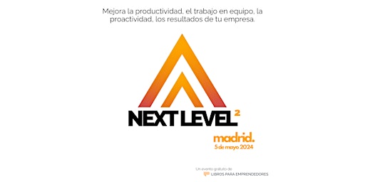 Image principale de Next Level 2 Madrid
