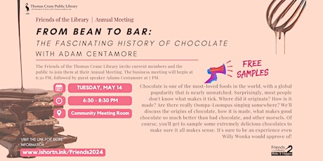 Friends Annual Meeting & The Fascinating History of Chocolate