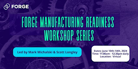 FORGE Manufacturing Readiness Workshops