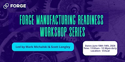 FORGE Manufacturing Readiness Workshops primary image