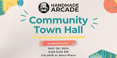 Handmade Arcade Community Town Hall (In-Person) primary image