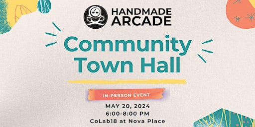 Primaire afbeelding van Handmade Arcade Community Town Hall (In-Person)