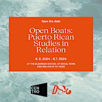 Primaire afbeelding van Open Boats: Puerto Rican Studies in Relation