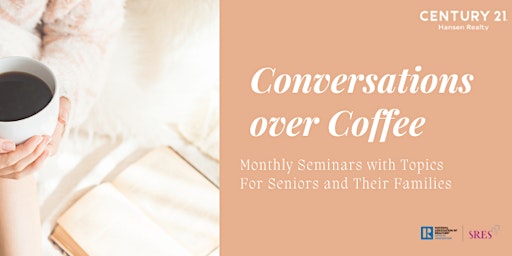 Imagem principal do evento Conversations Over Coffee: "The Ins and Outs of Senior Living"