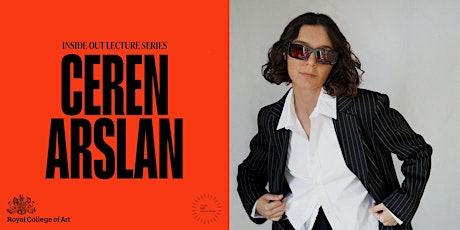 Inside/Out Lecture Series: Ceren Arslan