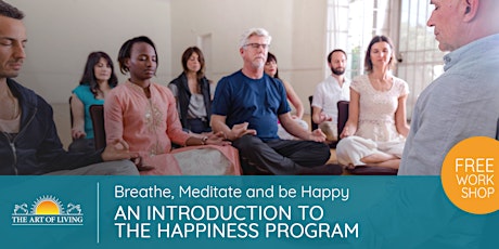 Breathe, Meditate & Be Happy - An Intro-Workshop to the Happiness Program primary image