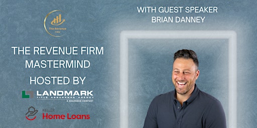 The Revenue Firm Mastermind with Guest Speaker - Brian Danney primary image
